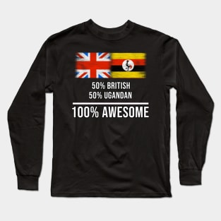 50% British 50% Ugandan 100% Awesome - Gift for Ugandan Heritage From Uganda Long Sleeve T-Shirt